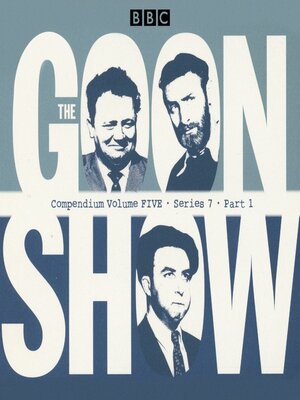 cover image of The Goon Show Compendium, Volume Five: Series 7, Part 1